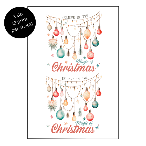 BELIEVE IN THE MAGIC OF CHRISTMAS - Sublimation Print