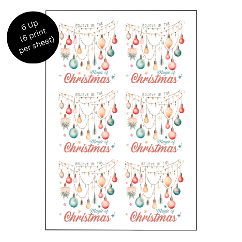 BELIEVE IN THE MAGIC OF CHRISTMAS - Sublimation Print