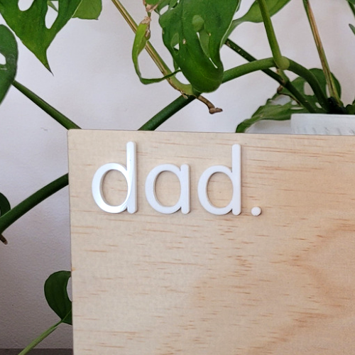 dad. - Acrylic Words/Names