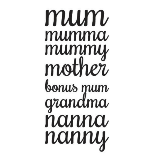 Mum - Words/Names - assorted options - 3 sizes